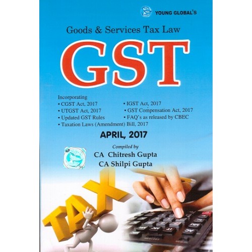 Young Global's Goods & Services Tax Laws GST by CA.Chitresh Gupta, CA. Shilpi Gupta| GST 2017